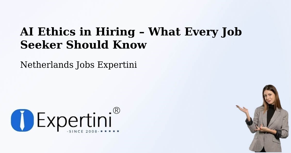 AI Ethics in Recruitment & Hiring – Wirdum - Wirdum, Netherlands Jobs Expertini