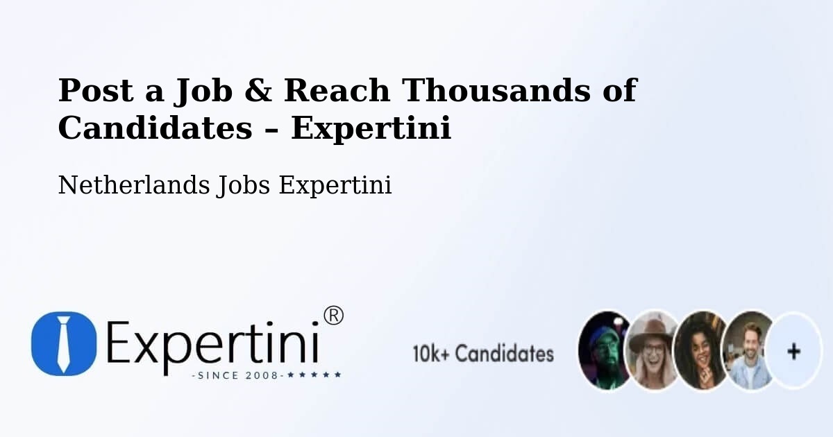 Post a Job in Wirdum – Hire the Right Talent - Wirdum, Netherlands Jobs Expertini