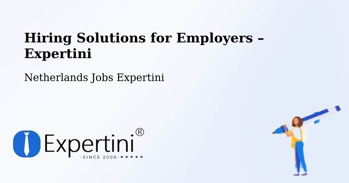 Hiring Solutions for Employers in Wirdum - Wirdum, Netherlands Jobs Expertini