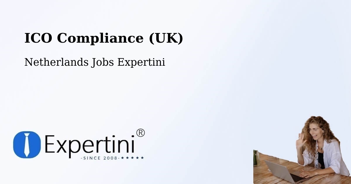 UK Data Protection & ICO Compliance – Wirdum - Netherlands Jobs Expertini