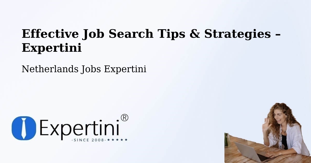 Job Search Tips & Strategies for Job Seekers – Wirdum - Wirdum, Netherlands Jobs Expertini
