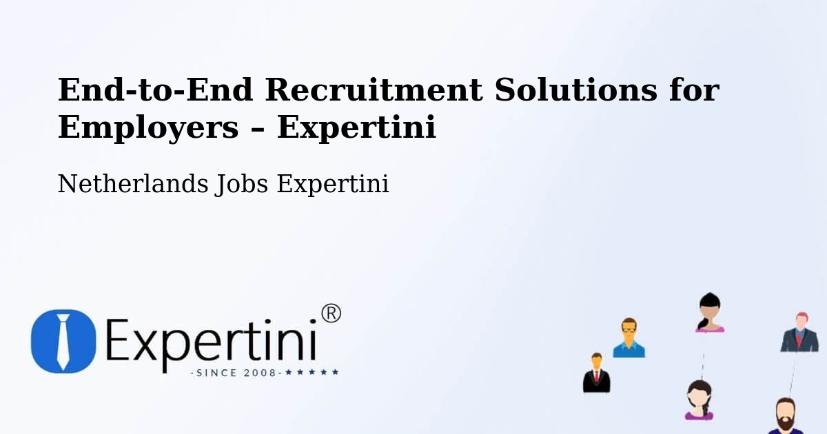 Recruitment Solutions for Employers – Wirdum - Wirdum, Netherlands Jobs Expertini