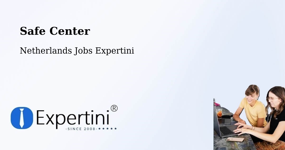 Safety Center – Wirdum - Netherlands Jobs Expertini